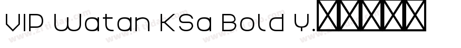 VIP Watan KSa Bold Y字体转换